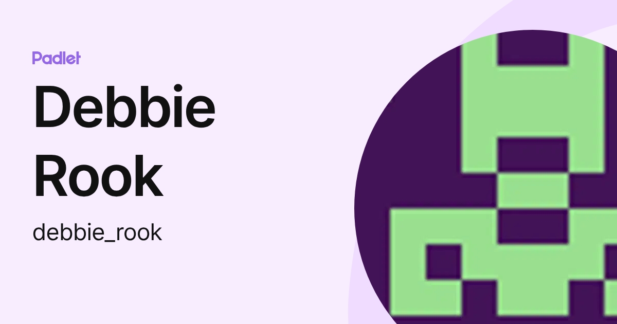 Debbie Rook (debbie_rook) profile | Padlet