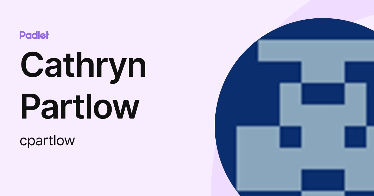 Cathryn Partlow (cpartlow) profile | Padlet