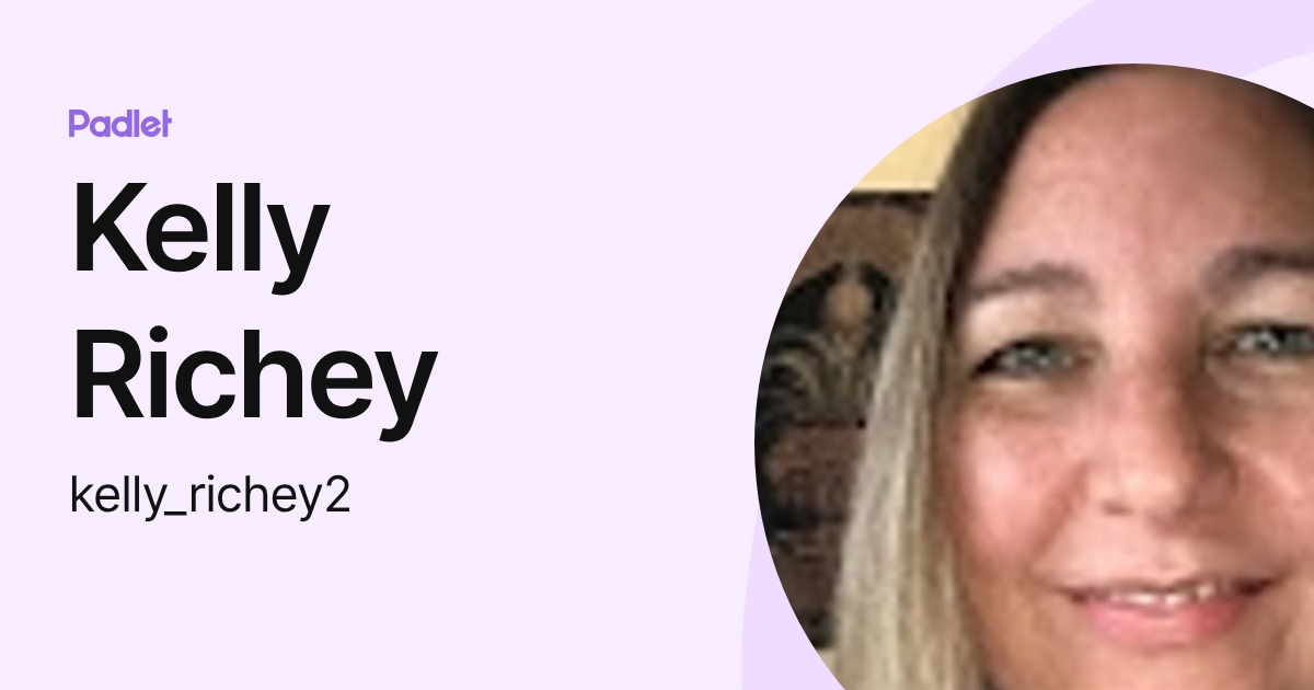 Kelly Richey (kelly_richey2) profile | Padlet