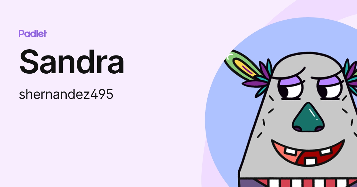 Sandra (shernandez495) profile | Padlet