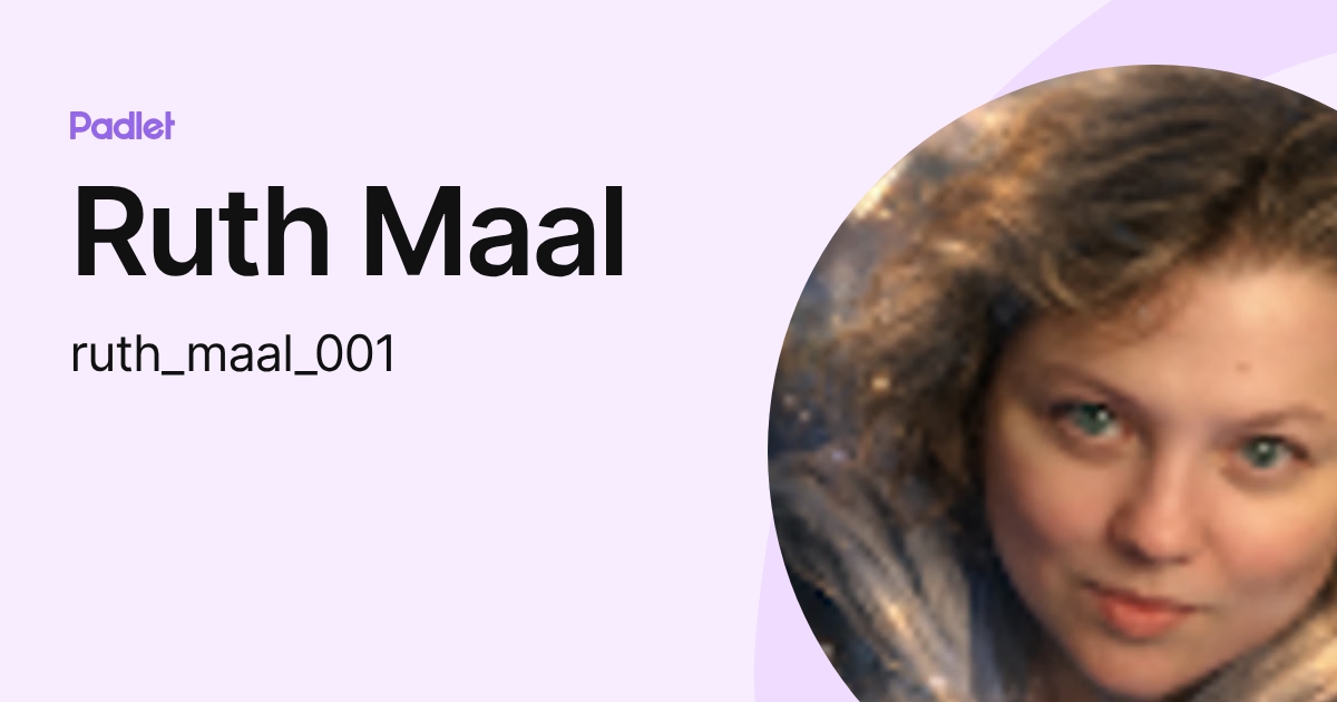 Ruth Maal (ruth_maal_001) profile | Padlet