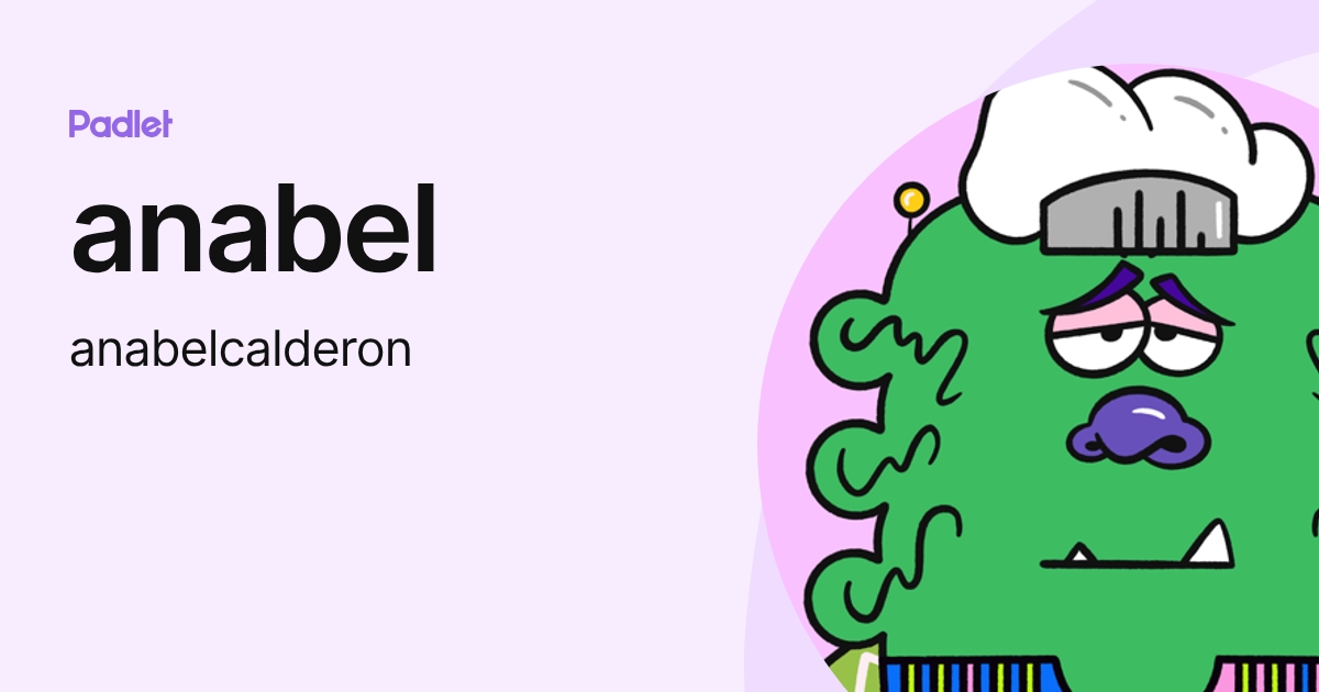 anabel (anabelcalderon) profile | Padlet