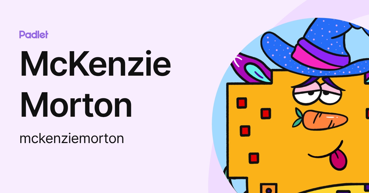 McKenzie Morton (mckenziemorton) profile | Padlet