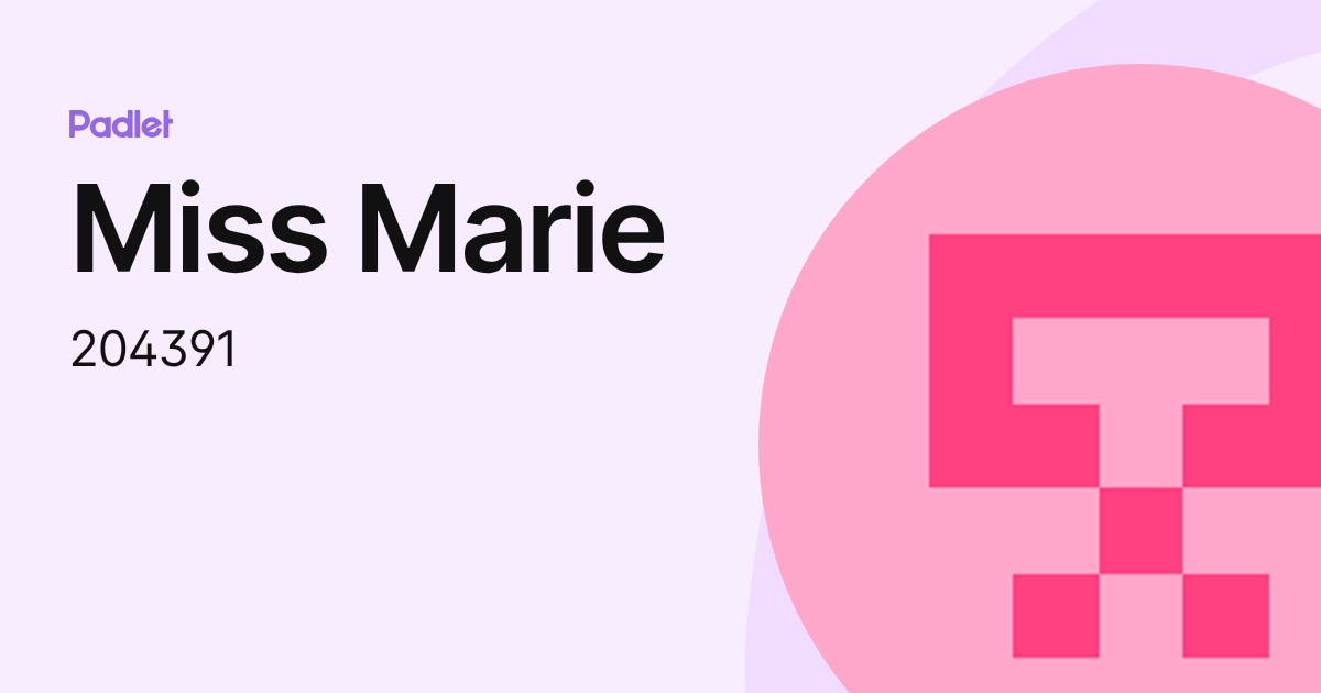 Miss Marie (204391) profile | Padlet
