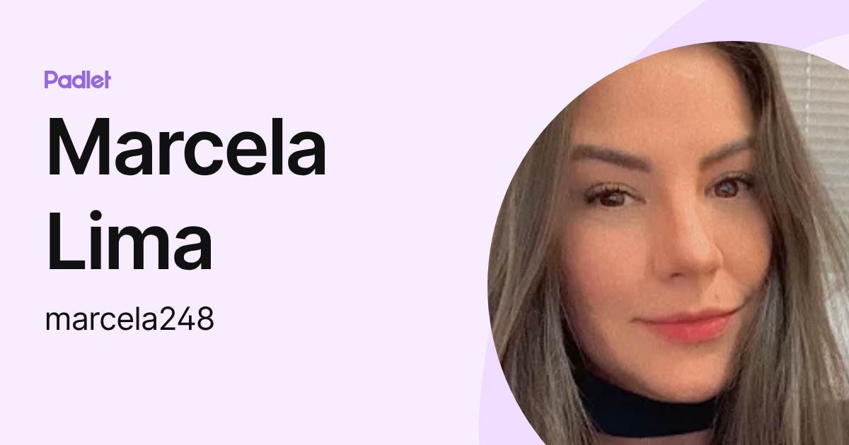 Marcela Lima (marcela248) profile | Padlet