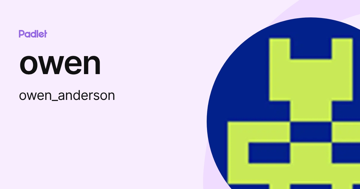 owen (owen_anderson) profile | Padlet