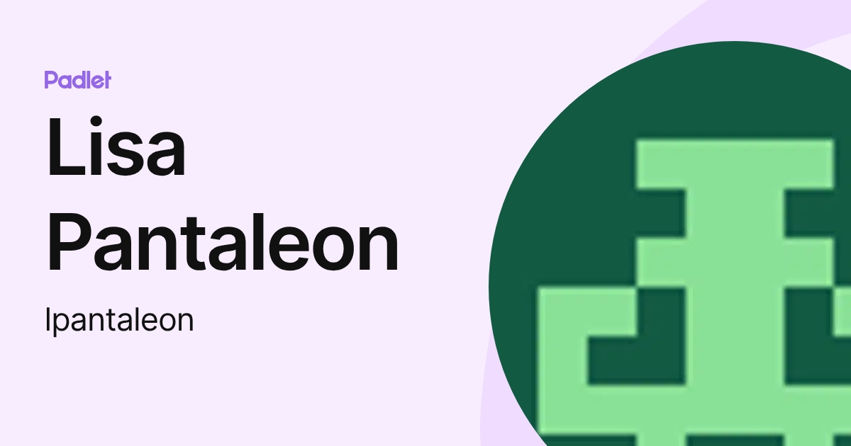Lisa Pantaleon (lpantaleon) profile | Padlet