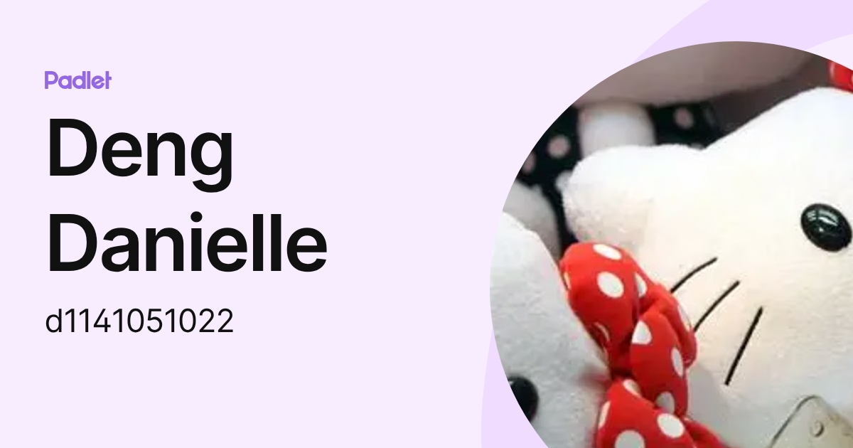 Deng Danielle (d1141051022) profile | Padlet