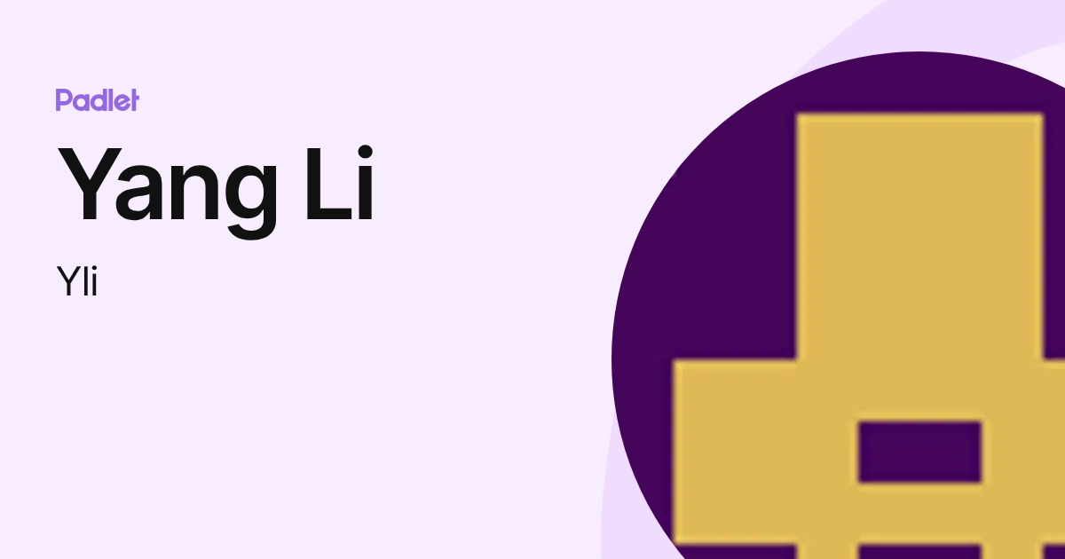 Yang Li (Yli) profile | Padlet