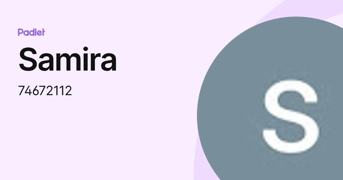 Samira (74672112) profile | Padlet