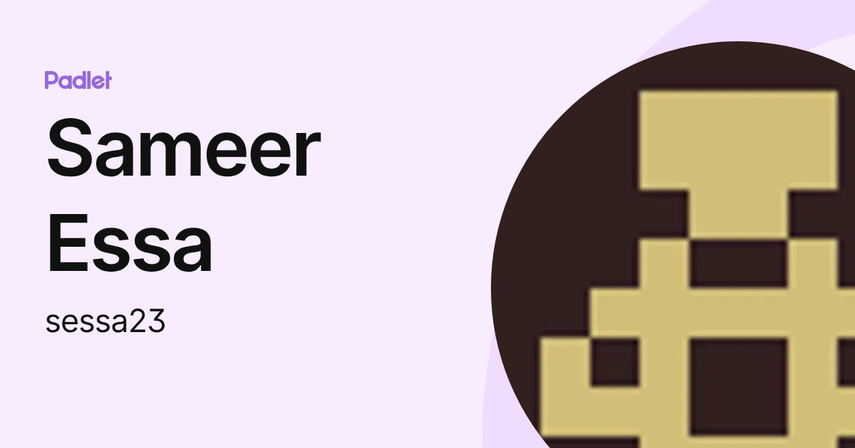 Sameer Essa (sessa23) profile | Padlet