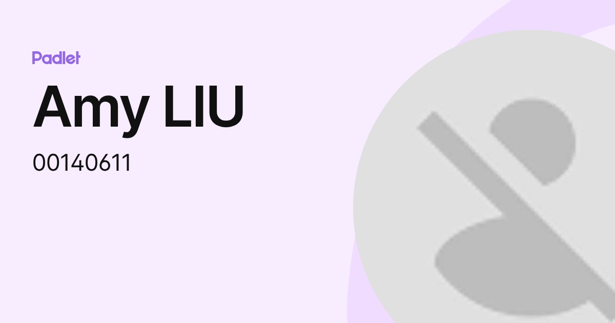 Amy LIU (00140611) profile | Padlet