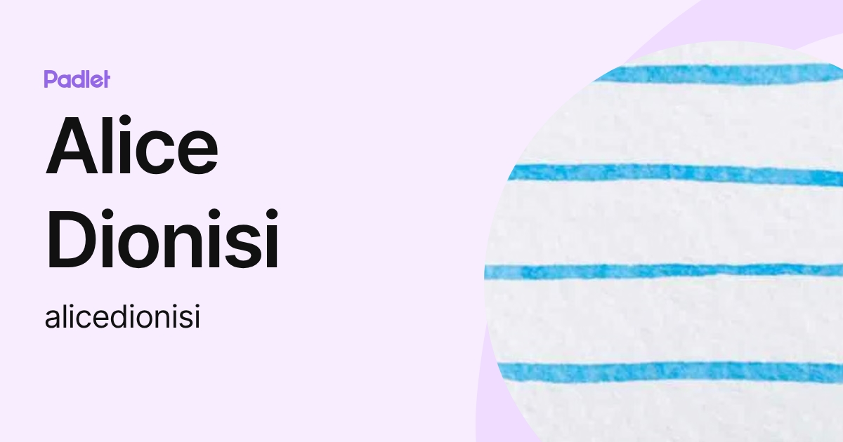 Alice Dionisi (alicedionisi) profile | Padlet