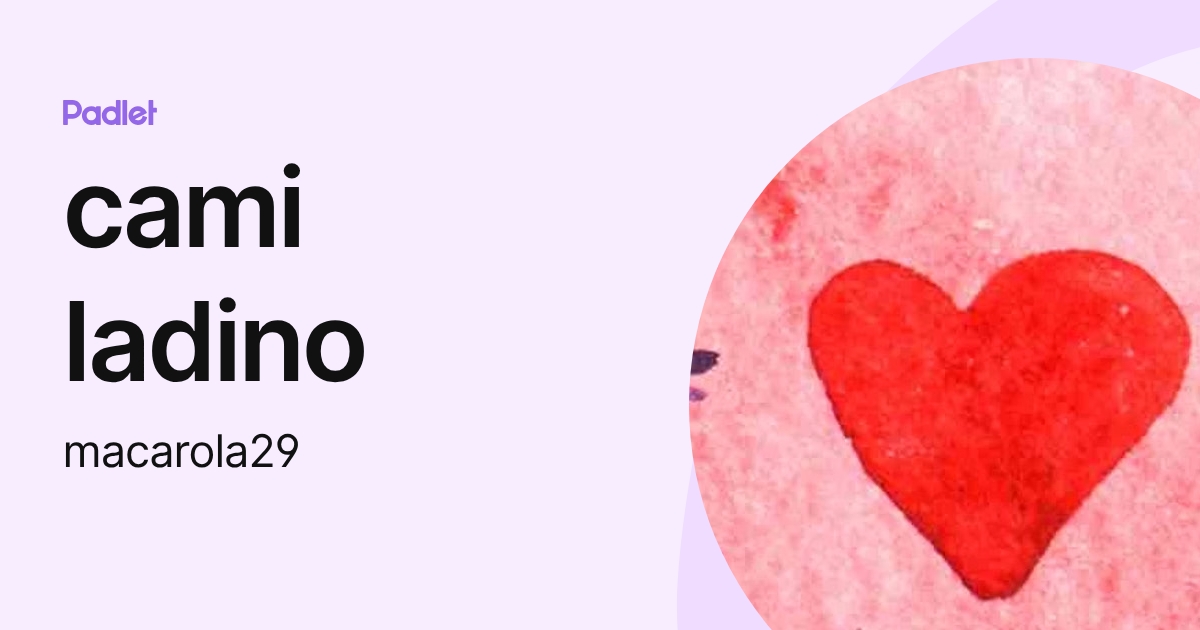 cami ladino (macarola29) profile | Padlet