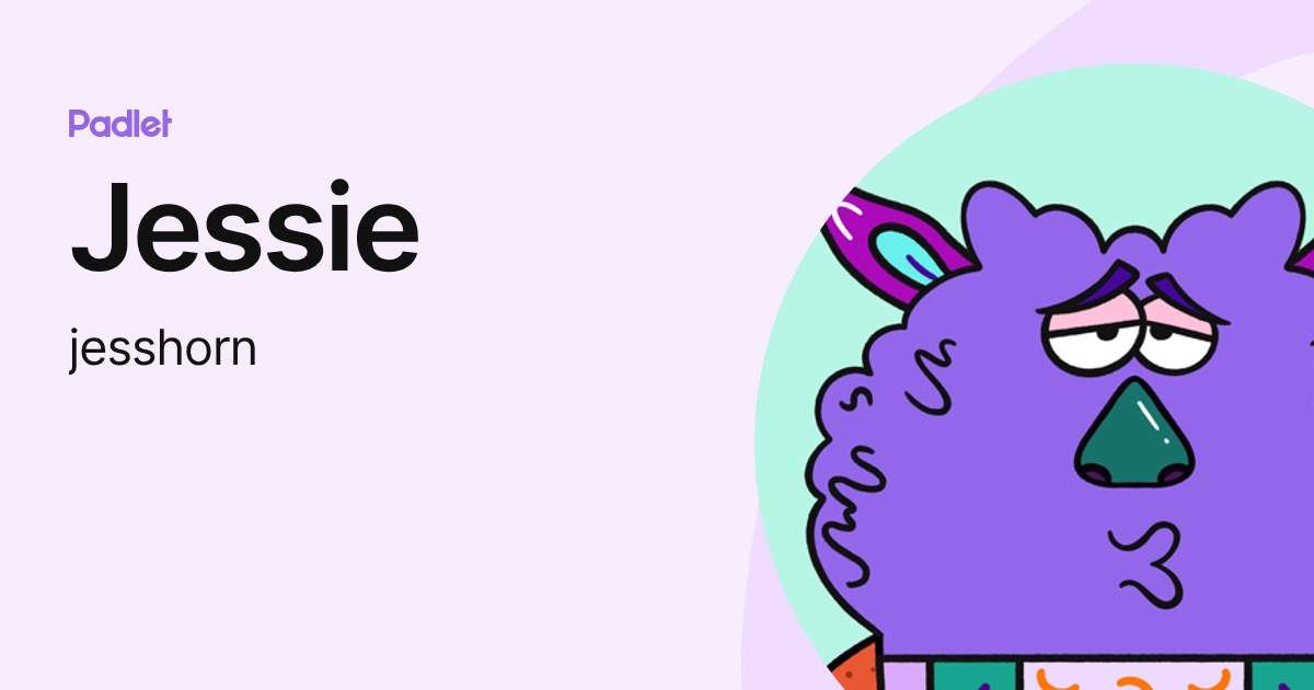 Jessie (jesshorn) profile | Padlet