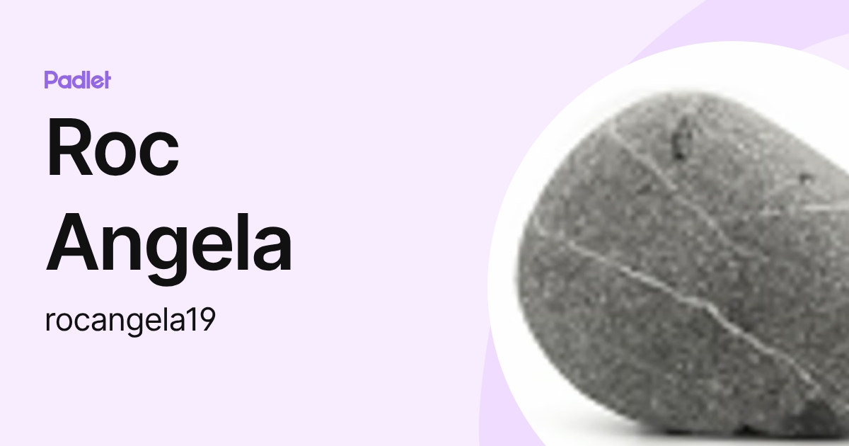 Roc Angela (rocangela19) profile | Padlet