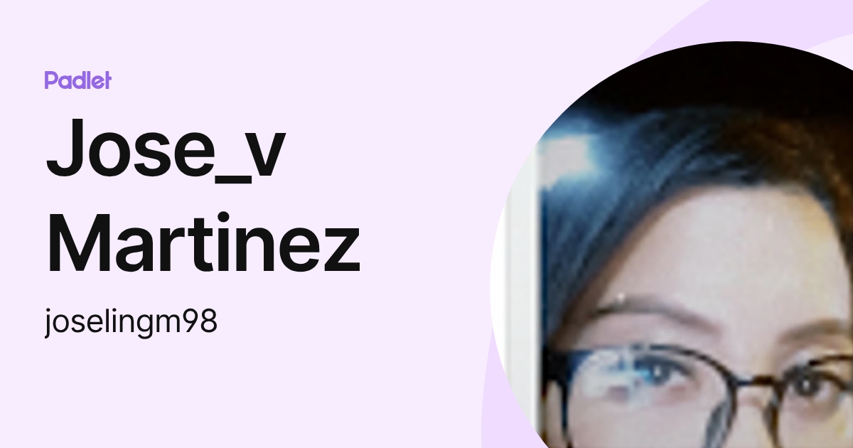 Jose_v Martinez (joselingm98) profile | Padlet