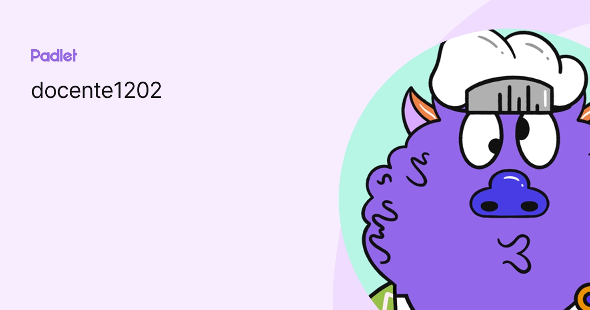 docente1202 profile | Padlet