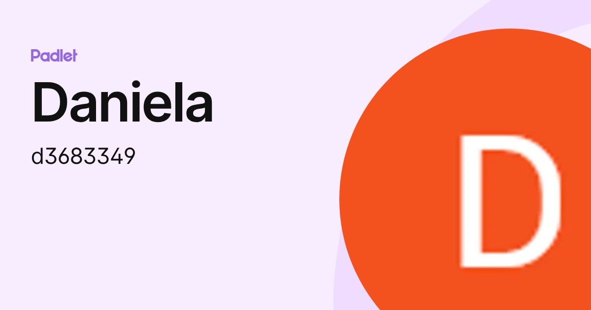 Daniela (d3683349) profile | Padlet