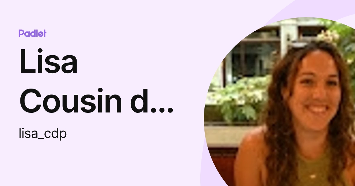 Lisa Cousin de Puymarcel (lisa_cdp) profile | Padlet