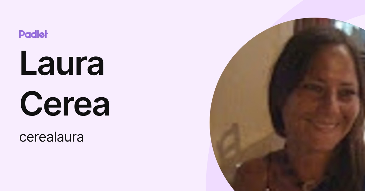 Laura Cerea (cerealaura) profile | Padlet
