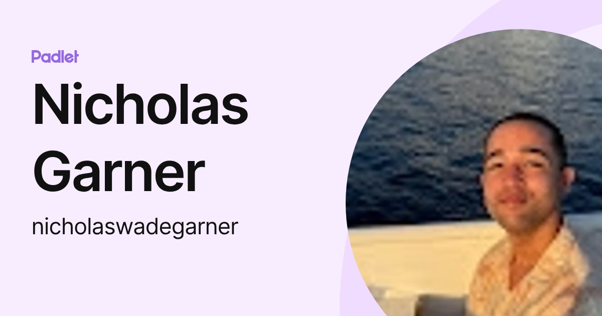 Nicholas Garner (nicholaswadegarner) profile | Padlet