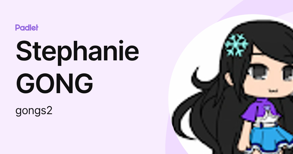 Stephanie GONG (gongs2) profile | Padlet