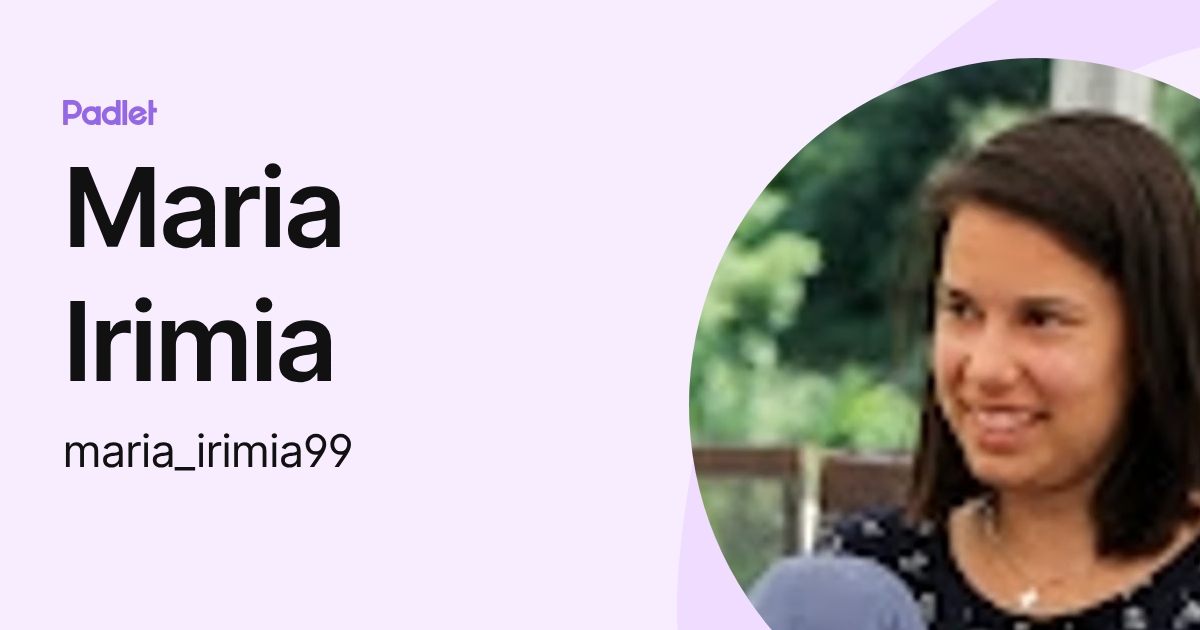 Maria Irimia (maria_irimia99) profile | Padlet
