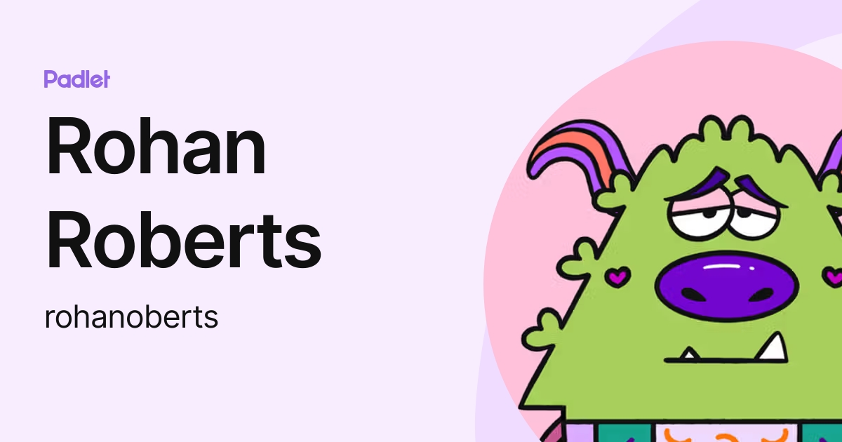 Rohan Roberts (rohanoberts) profile | Padlet