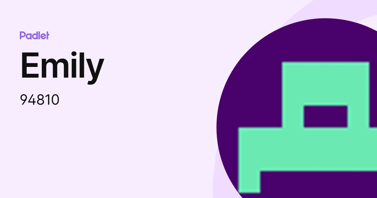 Emily (94810) profile | Padlet