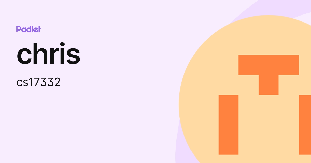 chris (cs17332) profile | Padlet