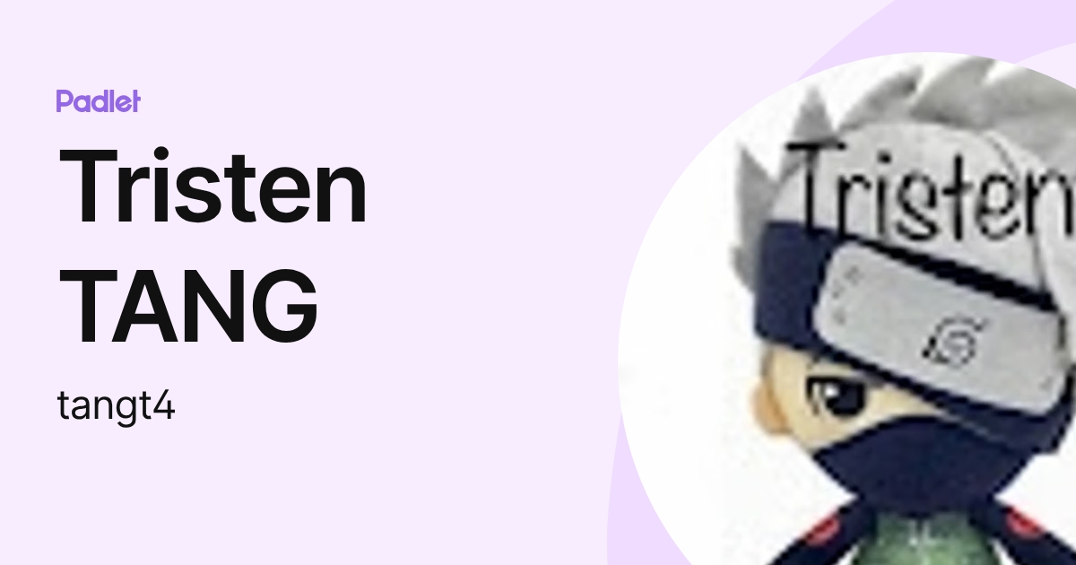 Tristen TANG (tangt4) profile | Padlet