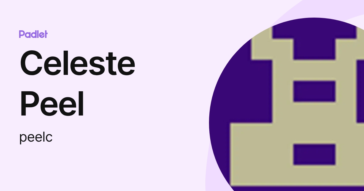 Celeste Peel (peelc) profile | Padlet