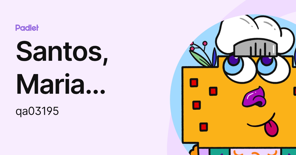 Santos, Maria Eduarda (qa03195) profile | Padlet