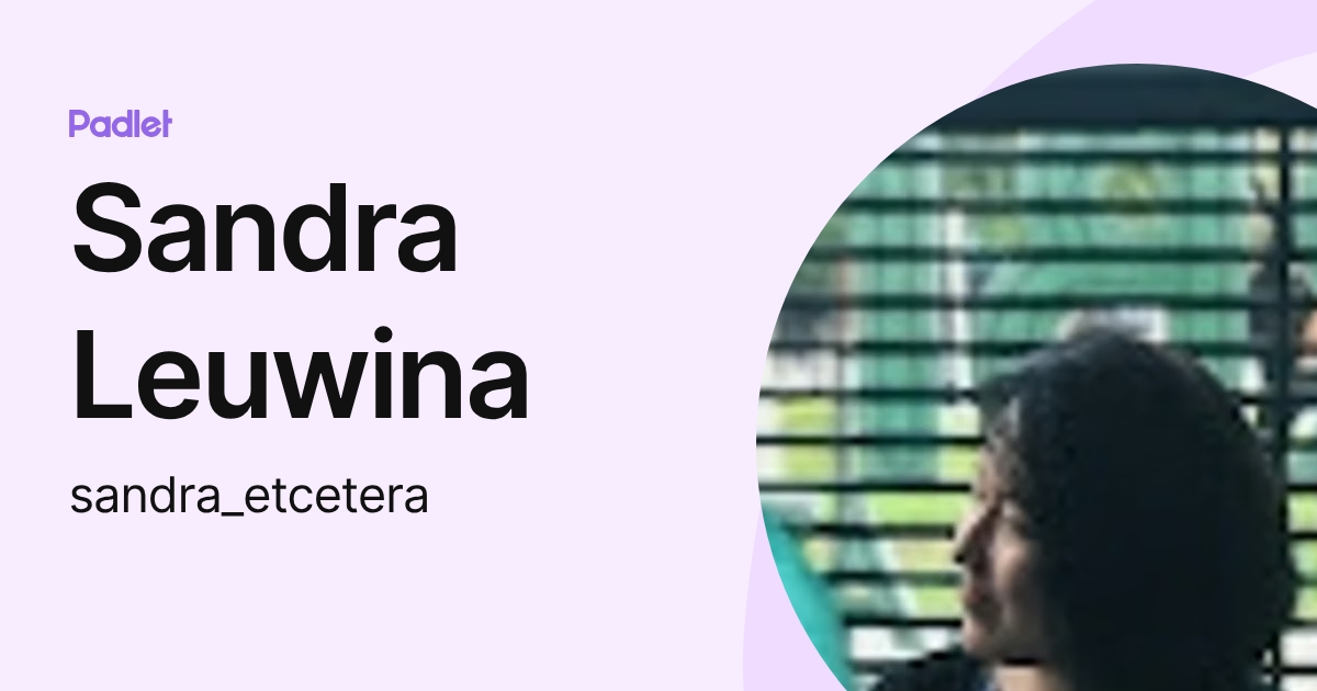 Sandra Leuwina (sandra_etcetera) profile | Padlet