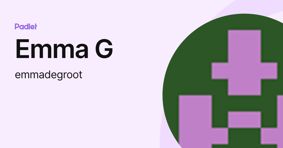 Emma G (emmadegroot) profile | Padlet