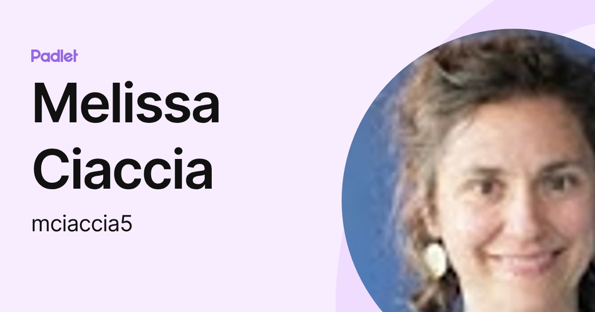 Melissa Ciaccia (mciaccia5) profile | Padlet