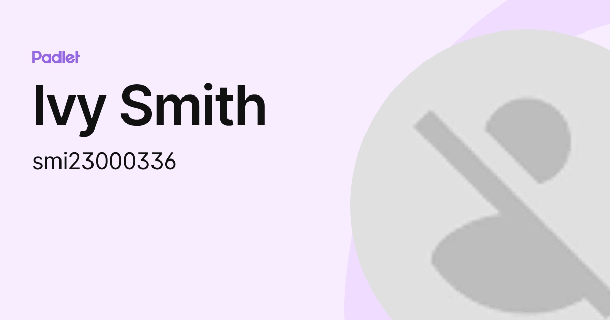Ivy Smith (smi23000336) profile | Padlet
