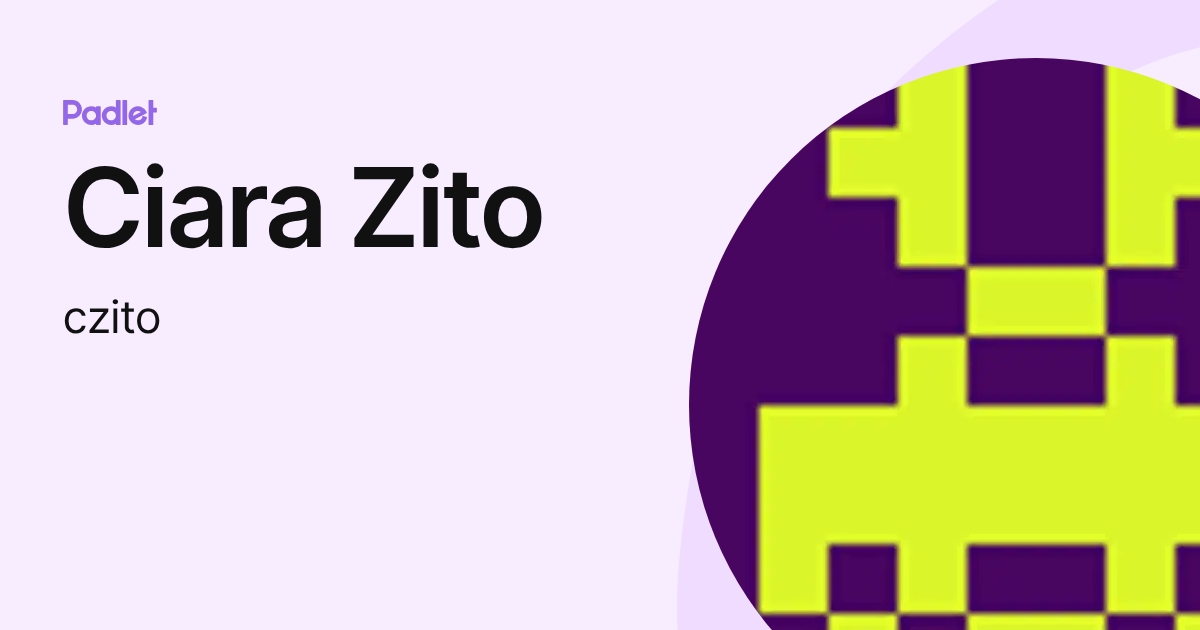 Ciara Zito (czito) profile | Padlet