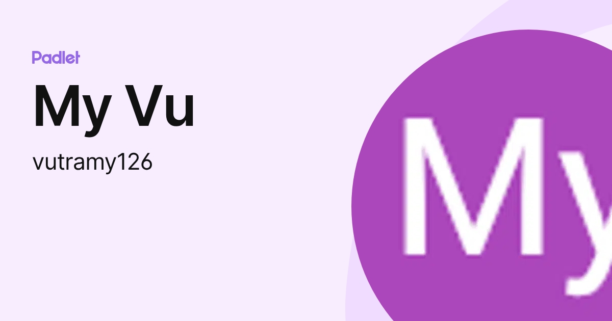 My Vu (vutramy126) profile | Padlet