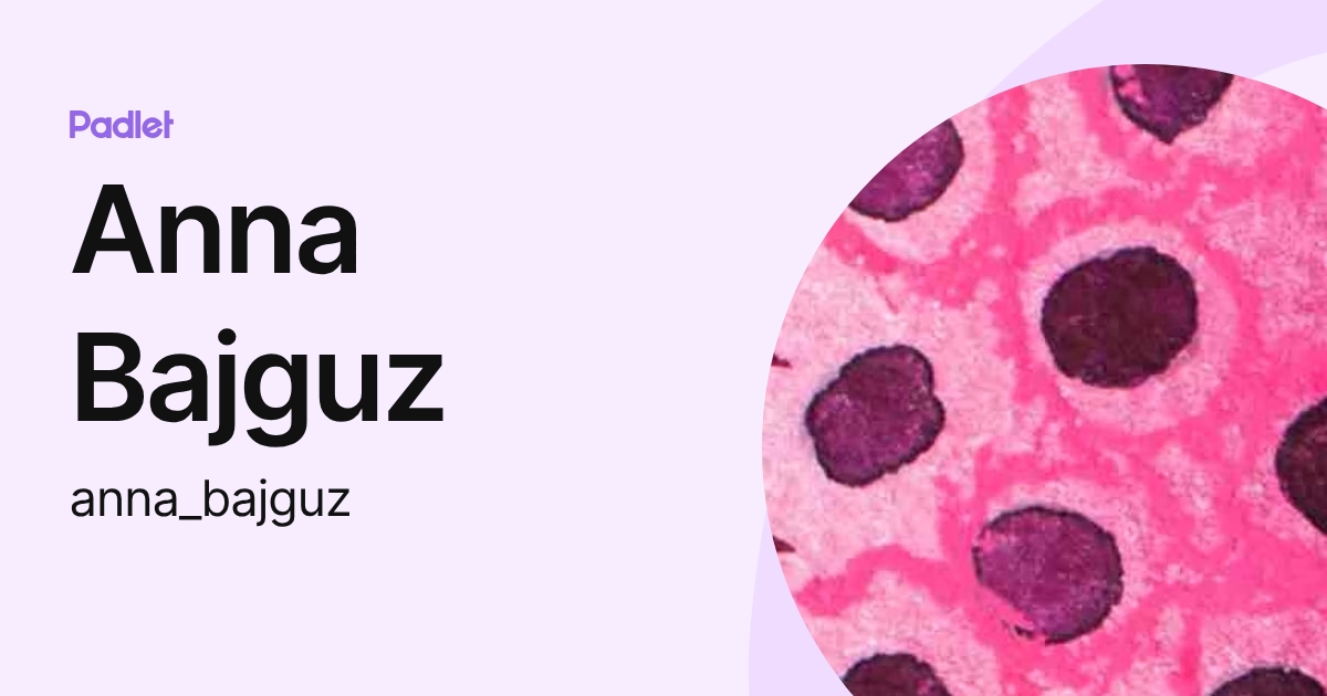 Anna Bajguz (anna_bajguz) profile | Padlet