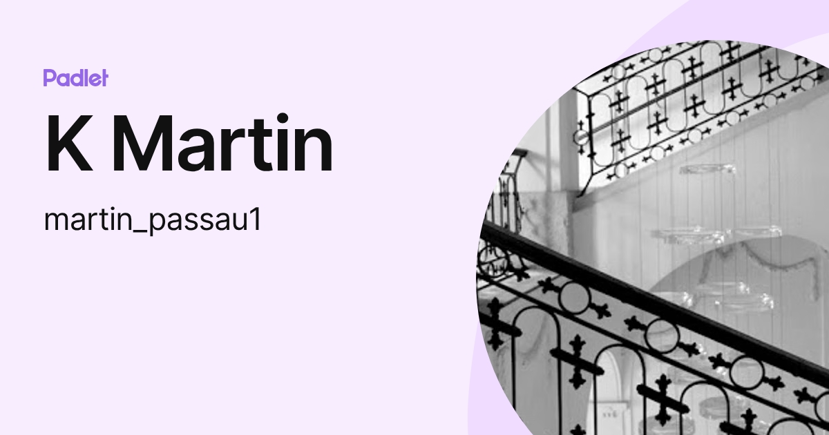 K Martin (martin_passau1) profile | Padlet