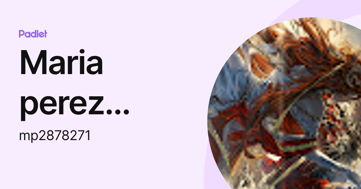 Maria perez perdomo (mp2878271) profile | Padlet
