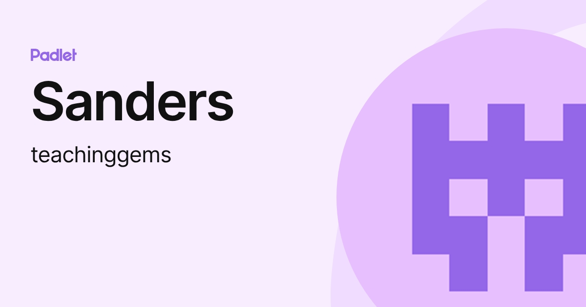 Sanders (teachinggems) profile | Padlet