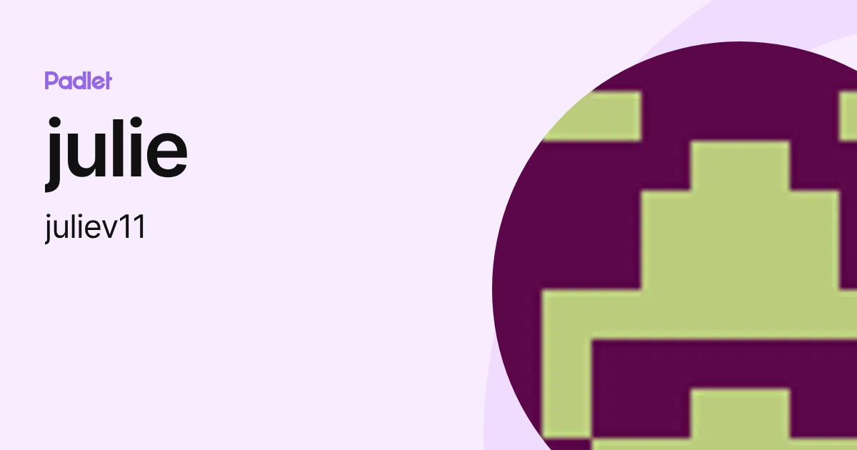 julie (juliev11) profile | Padlet