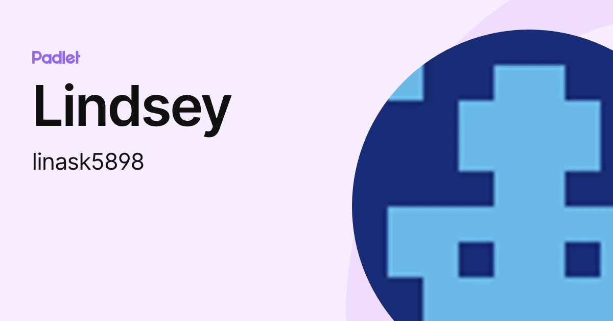 Lindsey (linask5898) profile | Padlet