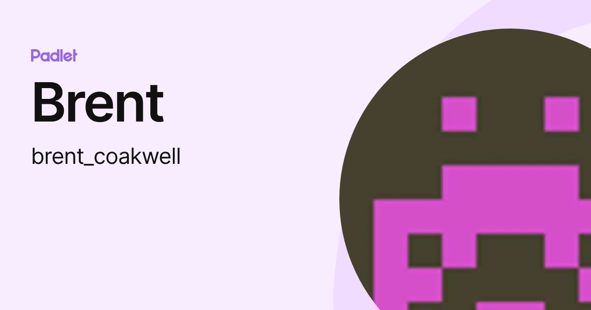 Brent (brent_coakwell) profile | Padlet