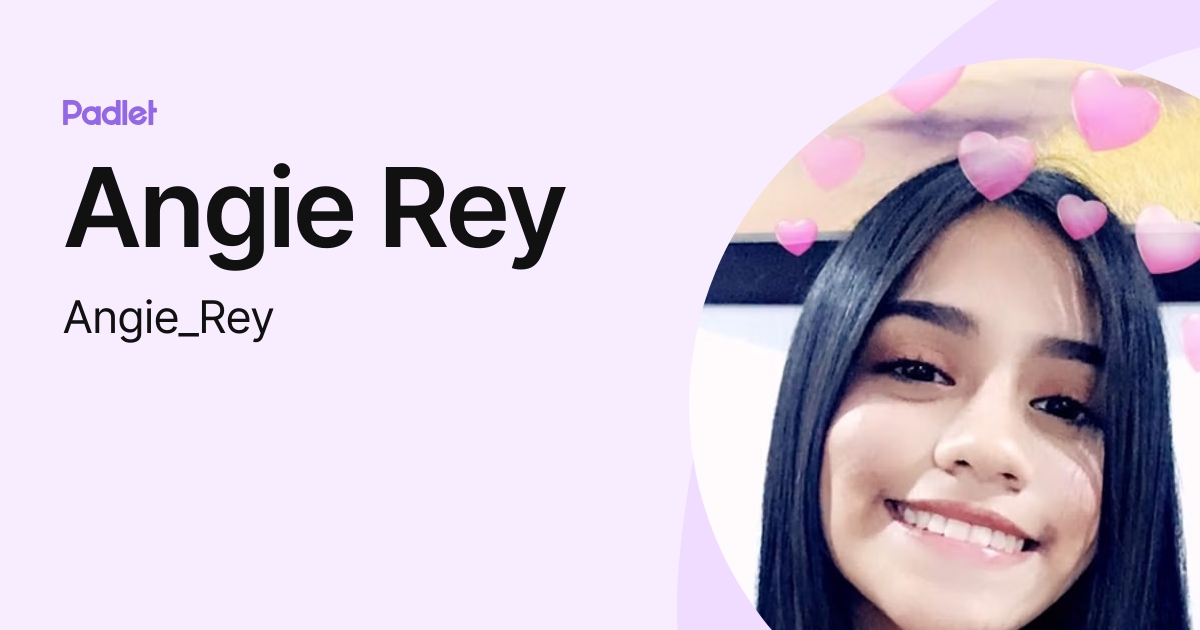 Angie Rey (Angie_Rey) profile | Padlet