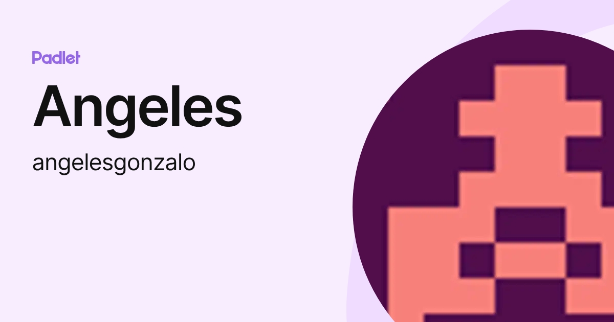 Angeles (angelesgonzalo) profile | Padlet