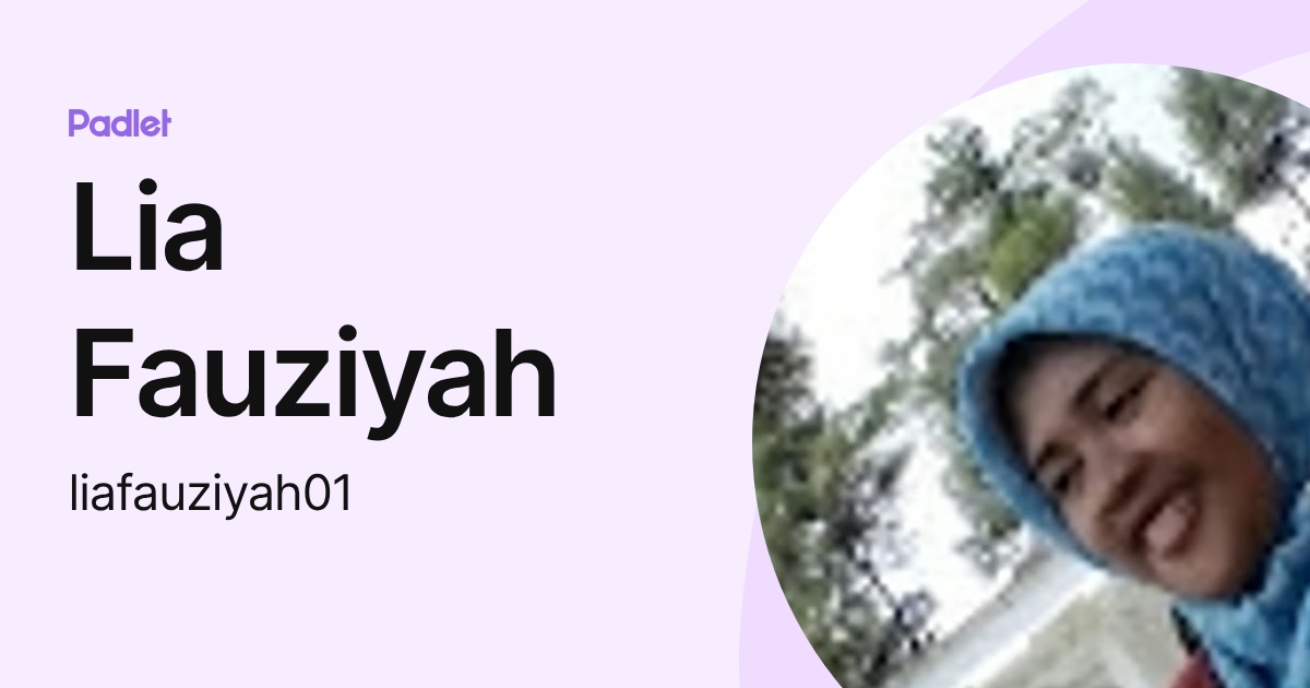 Lia Fauziyah (liafauziyah01) profile | Padlet